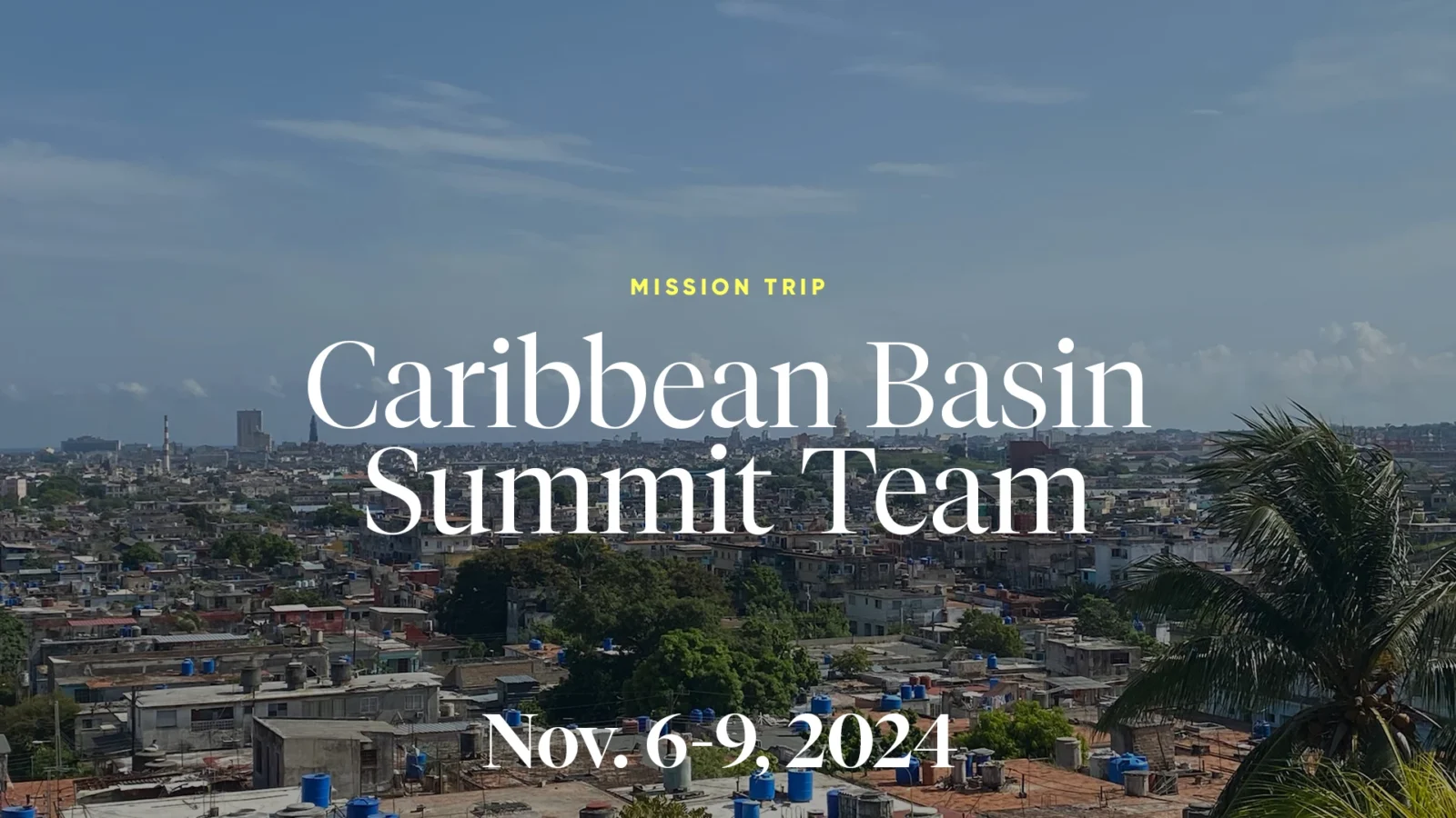 caribbean basin summit team: november 6 - 9, 2024