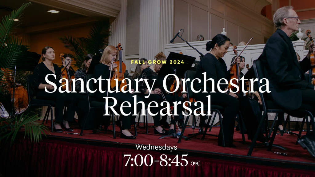 sanctuary orchestra rehearsal: wednesdays 7 - 8:45pm