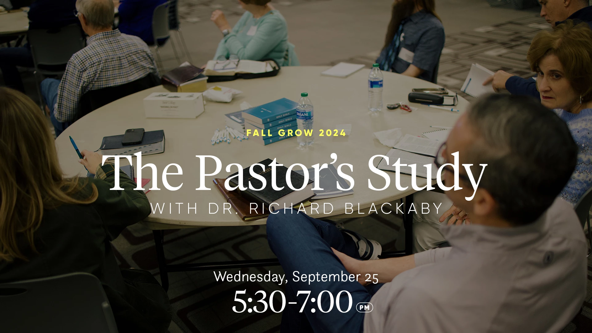 the pastor's study with Dr.Richard Blackaby: wednesday september 25, 5:30 - 7 pm